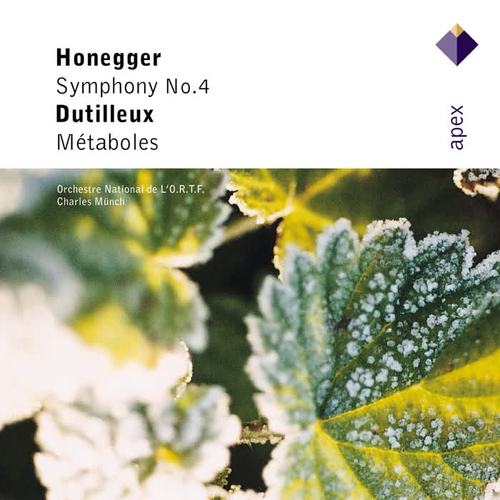 Honegger : Symphony No.4 & Dutilleux : Métaboles  -  Apex