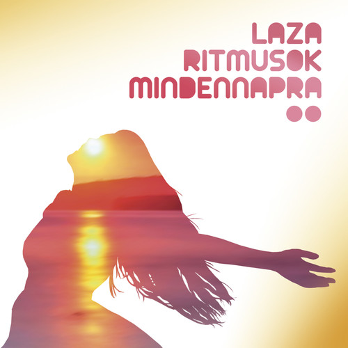 Laza Ritmusok Mindennapra (Easy Rhythmes For Everyday)