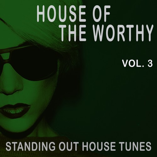 House of the Worthy, Vol. 3