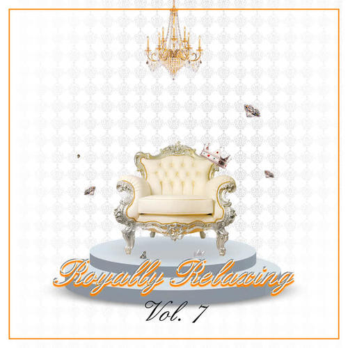 Royally Relaxing, Vol. 7