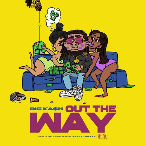 Out the Way (Explicit)