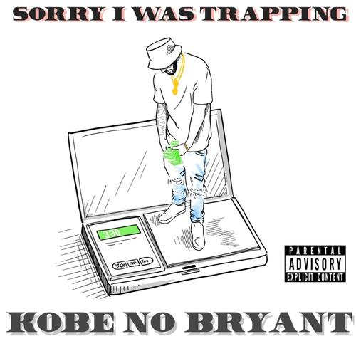 Sorry I Was Trapping (Explicit)