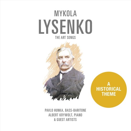 Mykola Lysenko: The Art Songs, Vol. 4: A Historical Theme