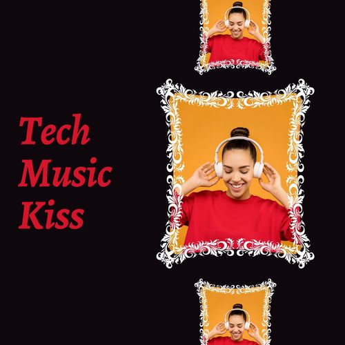 Tech Music Kiss