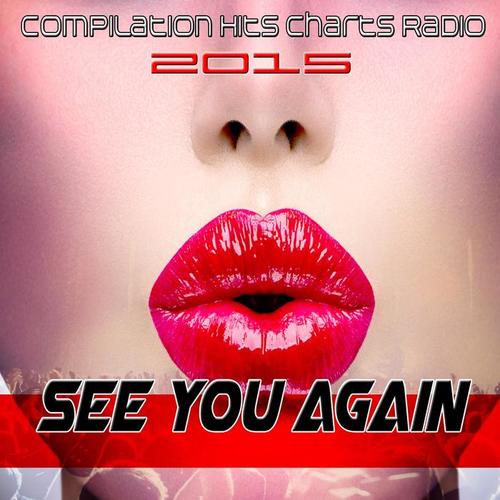 See You Again (Compilation Hits Charts Radio 2015)