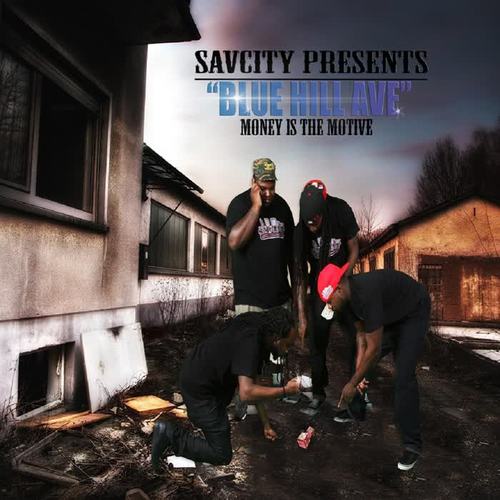 Blue Hill Ave (Money Is the Motive) [Savcity Presents] [Explicit]