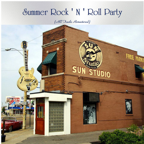 Summer Rock ' N ' Roll Party (All Tracks Remastered) [Explicit]