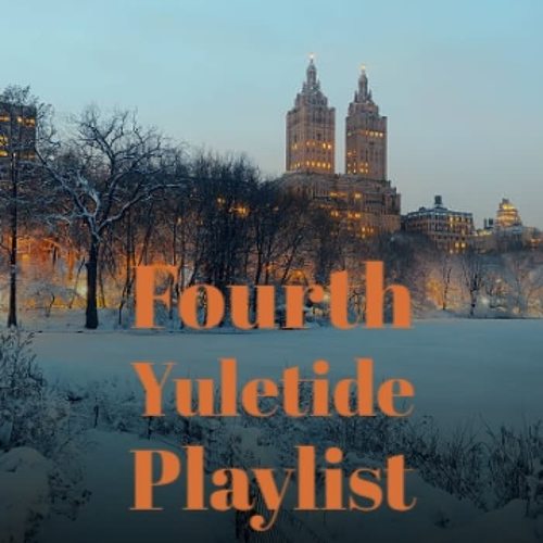 Fourth Yuletide Playlist