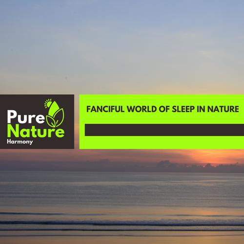 fanciful World of Sleep in Nature