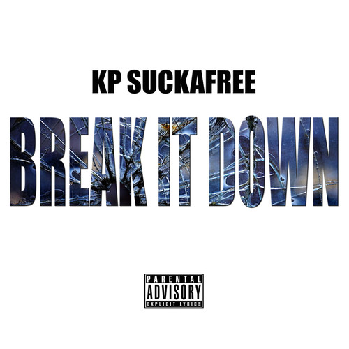 BREAK IT DOWN (Explicit)