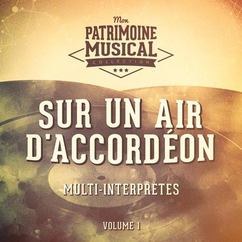 Sur un air d'accordéon, Vol. 1