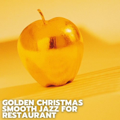 Golden Christmas Smooth Jazz for Restaurant