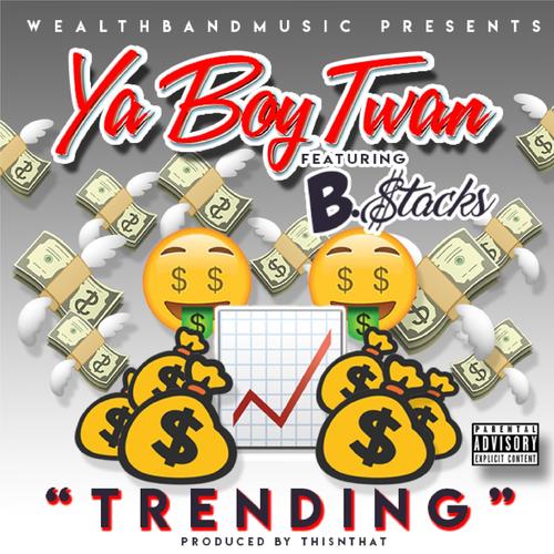 Trending (feat. B$tacks) [Explicit]