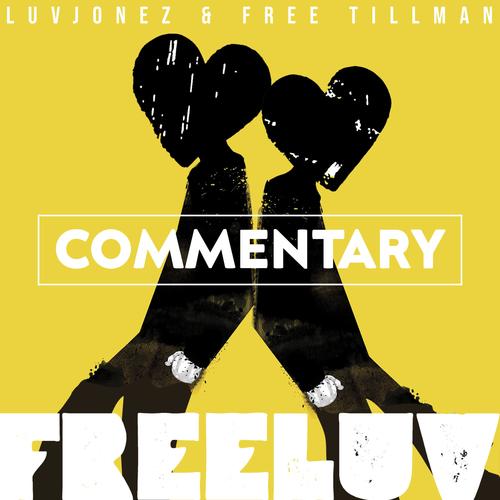 FreeLuv (Track by Track Commentary)