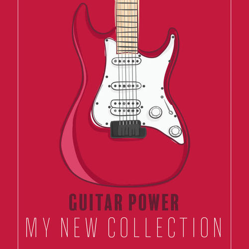 Guitar Power – My New Collection