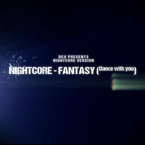 Fantasy (Dance With You) [Nightcore Version]