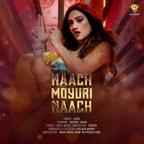 Naach Moyuri Naach (feat. Luipa)