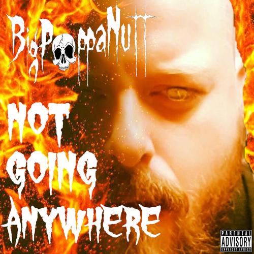 Not Going Anywhere (Explicit)