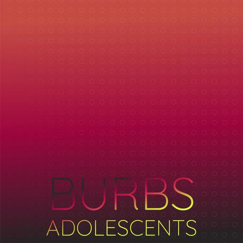 Burbs Adolescents