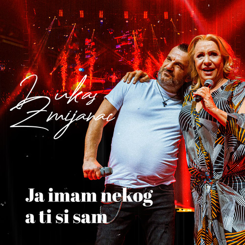 Ja imam nekog a ti si sam feat.Vesna Zmijanac (ARENA 2022) (Live)