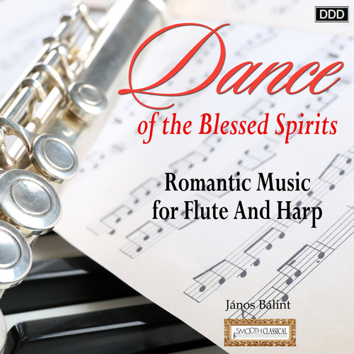 Dance of the Blessed Spirits: Romantic Music for Flute And Harp