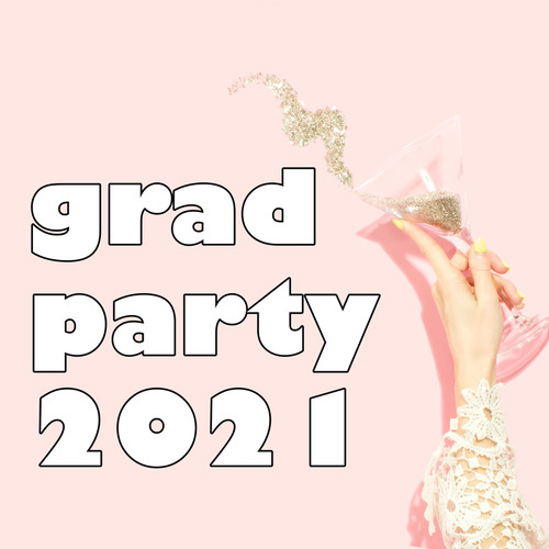 Grad Party 2021 (Explicit)