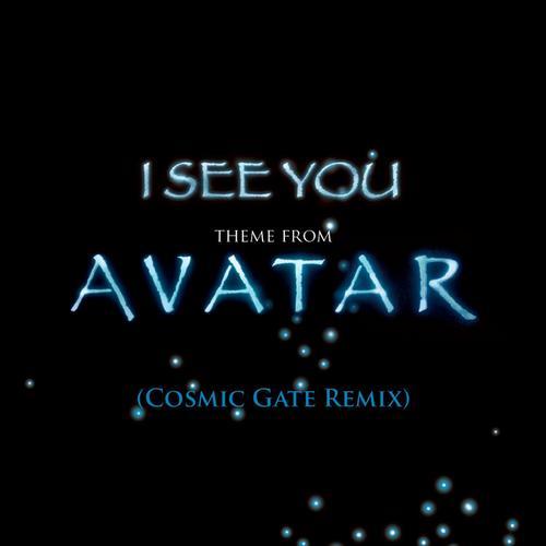 I See You (Theme from Avatar) [Cosmic Gate Club Mix]