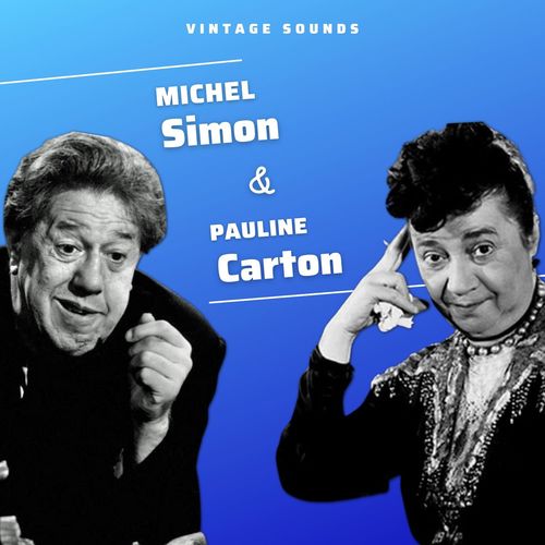 Michel Simon & Pauline Carton - Vintage Sounds