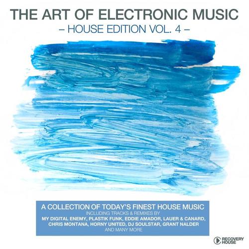 The Art Of Electronic Music - House Edition, Vol. 4