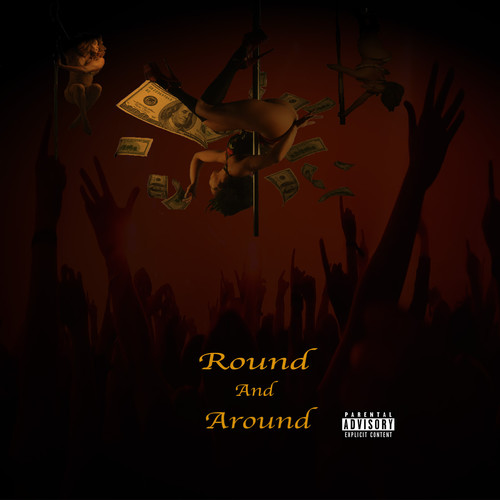 Round and Around (Explicit)