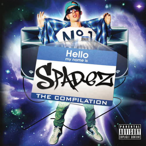 Hello My Name Is Spadez (Explicit)