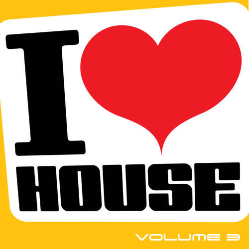 I Love House, Vol. 3