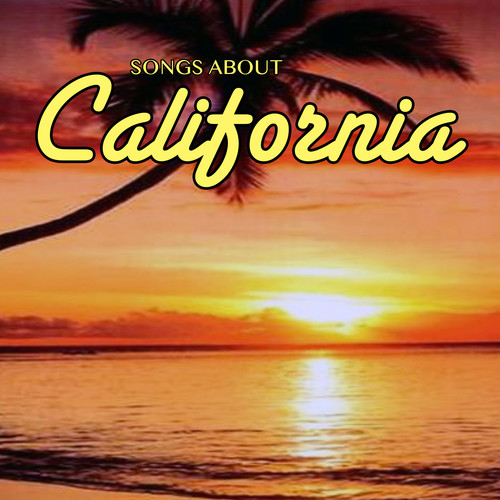 Songs About California