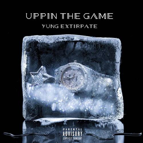 Uppin The Game (Explicit)