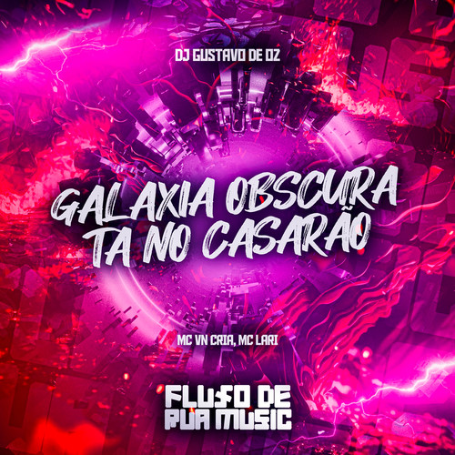 Galaxia Obscura - Ta no Casarão (Explicit)