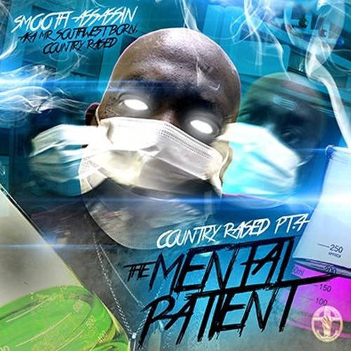 Country Raised, Pt. 4: The Mental Patient (Explicit)