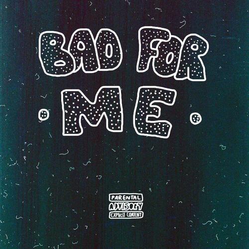 Bad for Me (feat. Phil Youngster) [Explicit]