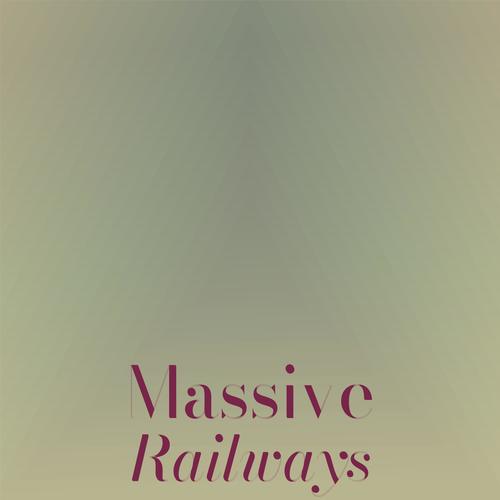 Massive Railways