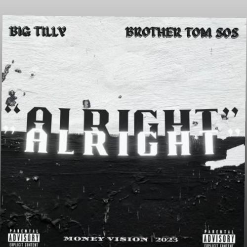 Alright (feat. Brother Tom SOS) [Explicit]