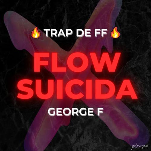 Flow Suicida (Explicit)