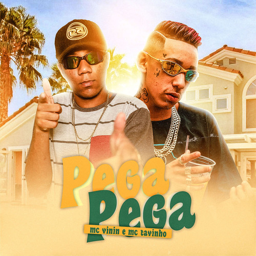 Pega Pega (feat. MC Vinin) [Explicit]