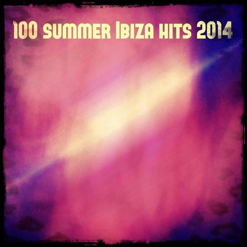 100 Summer Ibiza Hits 2014 (Top 100 Summer Extended Tracks for Djs Electro House Session)