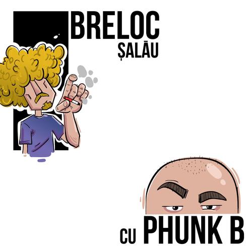 Șalău (feat. Phunk B) [Explicit]