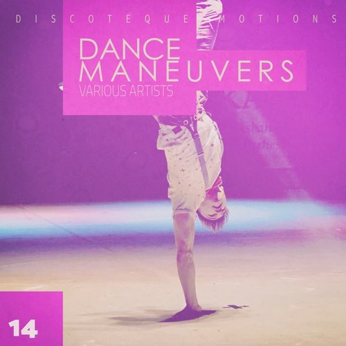 Dance Maneuvers - Act 14