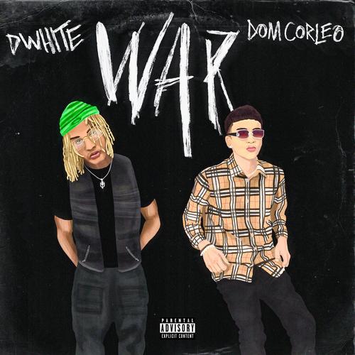 WAR (feat. Dom Corleo) [Explicit]