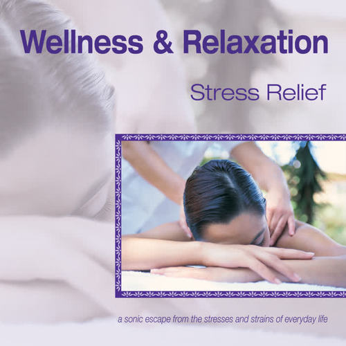 Wellness and Relaxation ~ Stress Relief