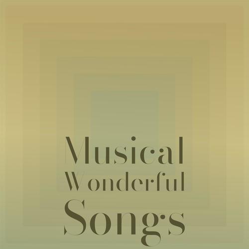 Musical Wonderful Songs