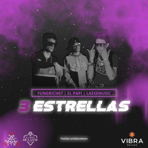 3 Estrellas (feat. Yung Rich67 & El Papi) [Explicit]