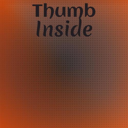 Thumb Inside