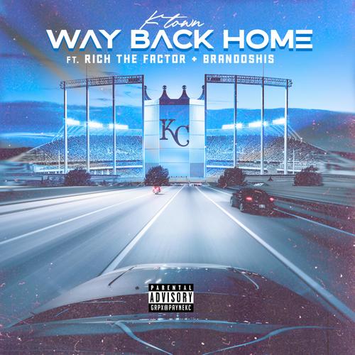 Way Back Home (feat. Rich The Factor & Brandoshis) [Explicit]